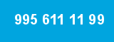 995 611 11 99 995 611 11 99